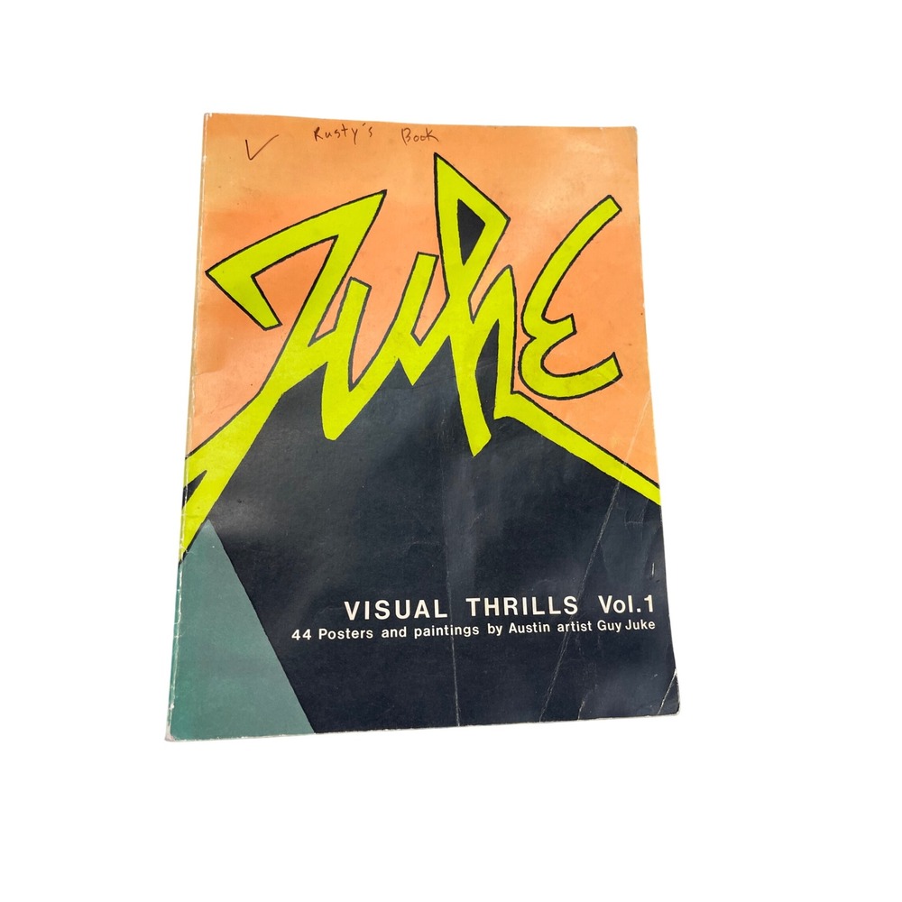 Guy Juke Visual Thrills Vol 1 1980 Austin Artist Art Book 44 Posters Paintings